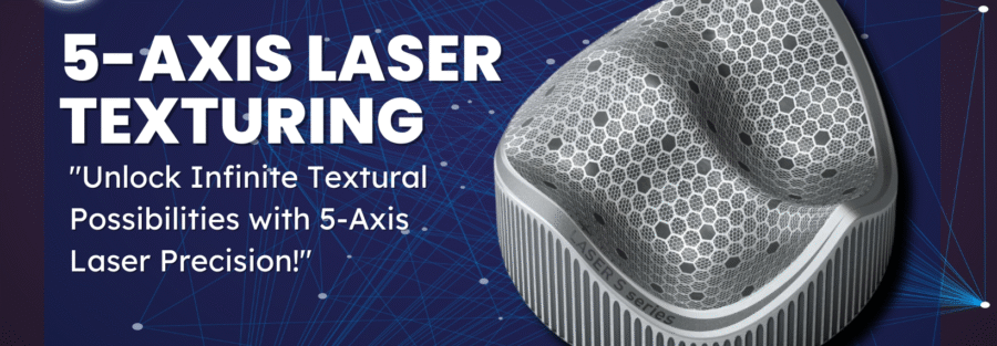 Laser Mold Texturing: